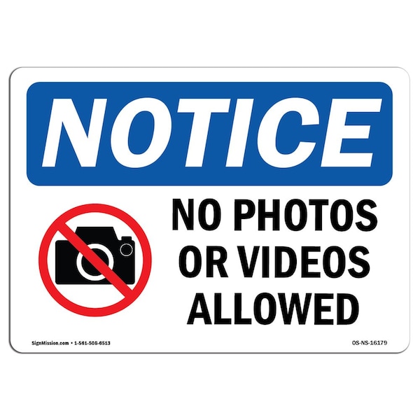 Safety Sign, OSHA Notice, 7" Height, Aluminum, NOTICE No Photos Or Video Allowed Sign, Landscape